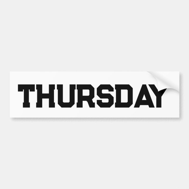 Thursday Sign Bumper Sticker (Front)
