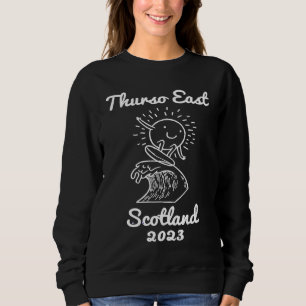 Thurso East Caithness Scotland Surf Surfing Souven Sweatshirt