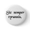 Thus always to tyrants.