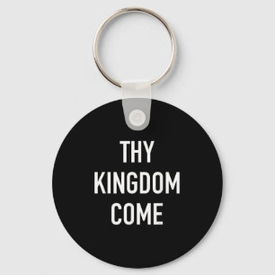 Thy Kingdom Come - Christian Life Bible Faith Quot Keychain
