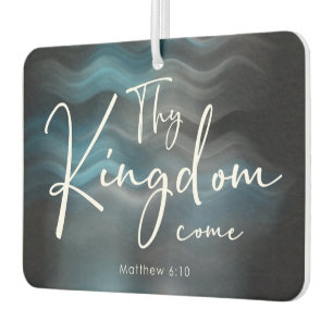 Thy Kingdom Come Modern Script Bible Verse Air Freshener