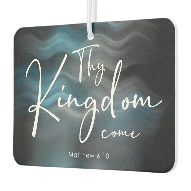 Thy Kingdom Come Modern Script Bible Verse Air Freshener (Left)