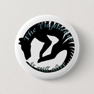 Thylacine Stille Alive Logo 2 Inch Round Button