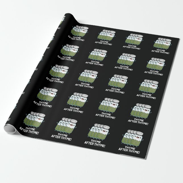 Thyme After Thyme Funny Herb Pun Dark BG Wrapping Paper (Unrolled)