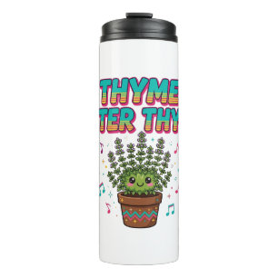 Thyme After Thyme Retro Herb Music Pun Tee Thermal Tumbler