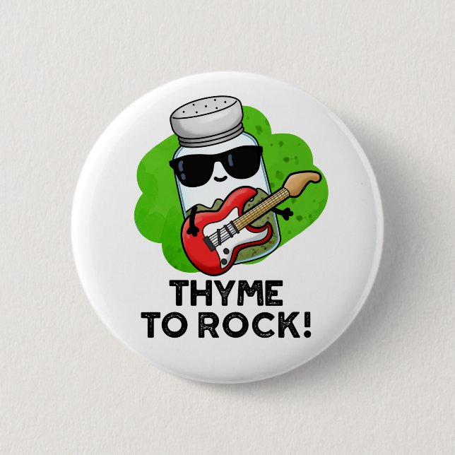 Thyme To Rock Funny Herb Pun  2 Inch Round Button (Front)