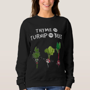 Thyme to Turnip the Beet Funny Gardener Vegan Sweatshirt