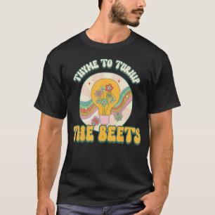 Thyme To Turnip The Beet Funny Plant Vegan Garden  T-Shirt