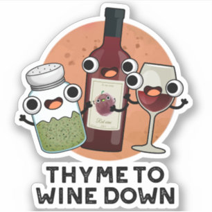 Thyme To Wine Down Funny Chill Pun 
