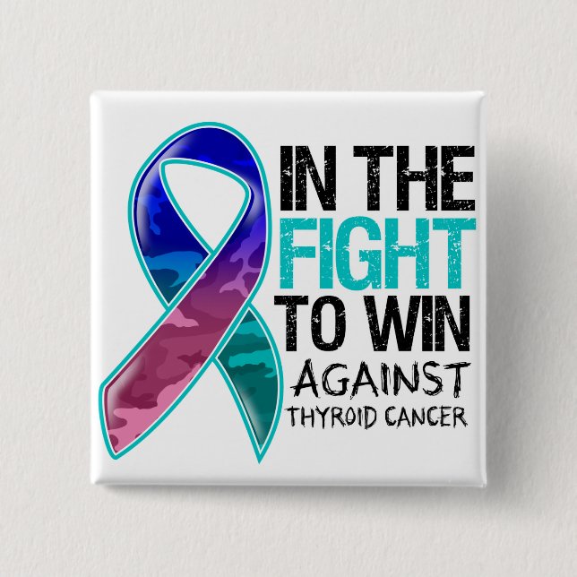 Thyroid Cancer - Fight To Win 2 Inch Square Button (Front)