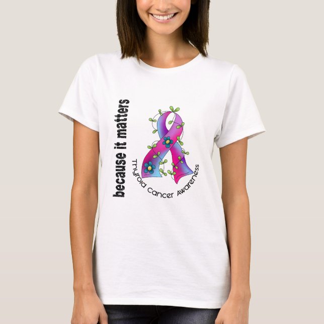 Thyroid Cancer Flower Ribbon 3 T-Shirt (Front)