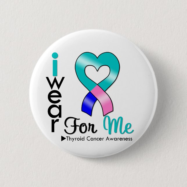 THYROID CANCER Ribbon For Me 2 Inch Round Button (Front)