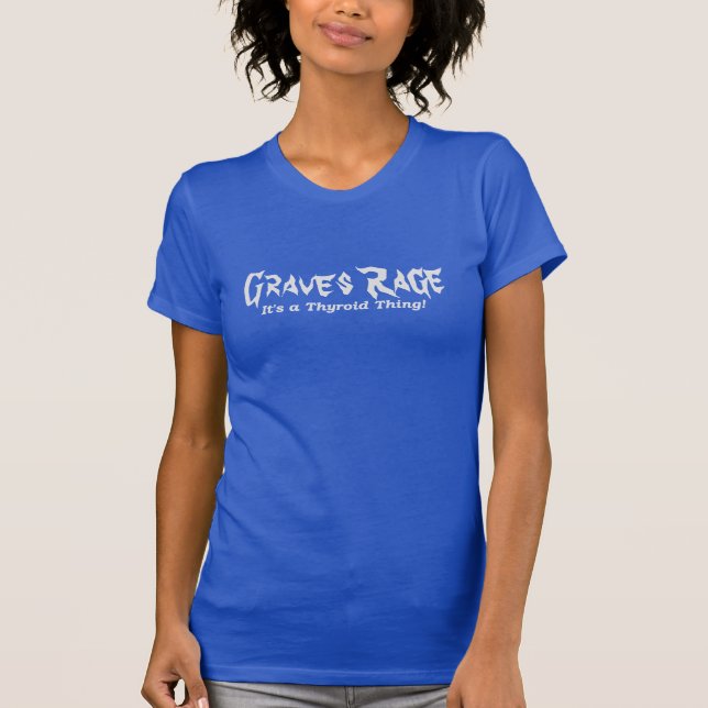 Thyroid Graves Rage Sm-3x T-Shirt (Front)