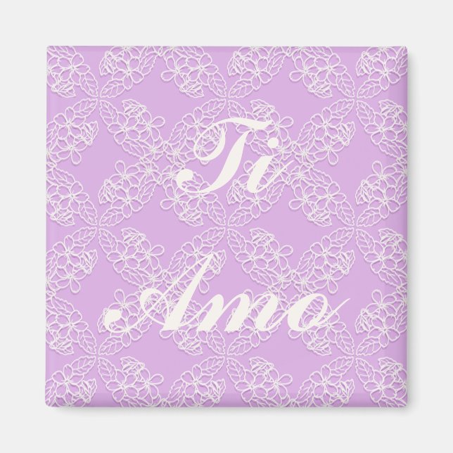 ti amo. floral violet lace pattern. text. magnet (Front)