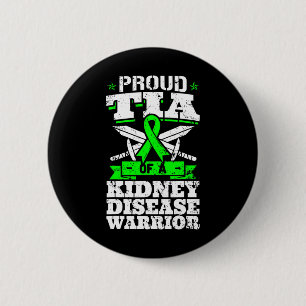 Tia Of A Kidney Disease Warrior Renal Awareness Au 2 Inch Round Button