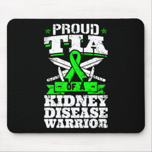 Tia Of A Kidney Disease Warrior Renal Awareness Au Mouse Pad