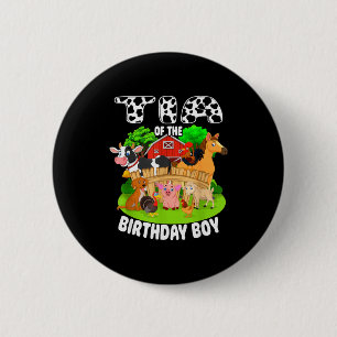 Tia Of The Bday Boy Farm Animals Matching Farm The 2 Inch Round Button