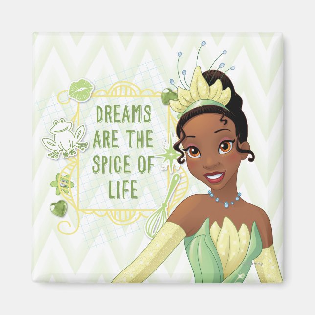 Tiana - Dreams Are The Spice Of Life Magnet (Front)