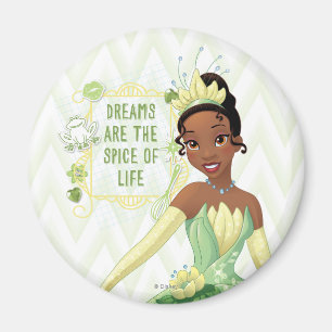 Tiana - Dreams Are The Spice Of Life Magnet