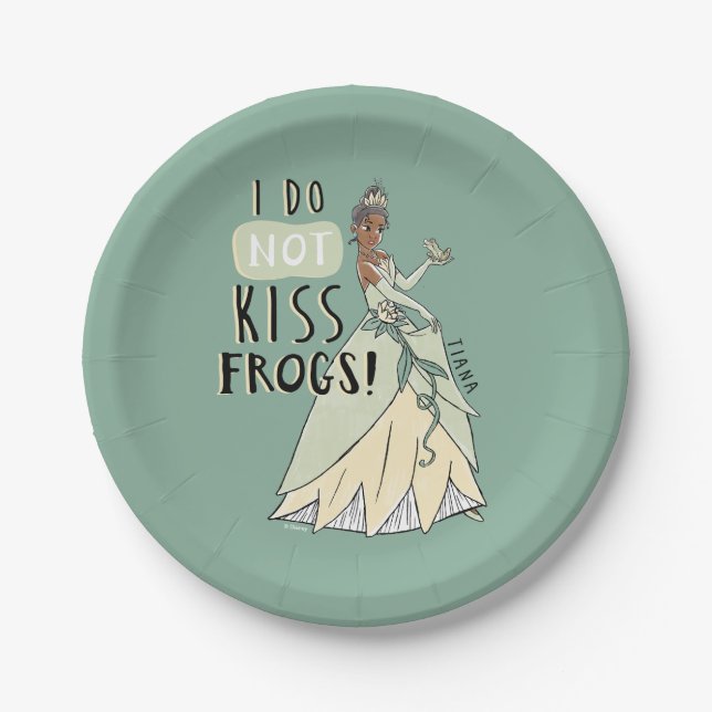 Tiana "I Do Not Kiss Frogs" Paper Plate (Front)
