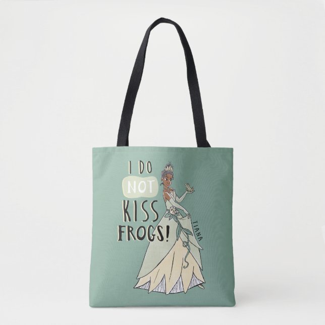 Tiana "I Do Not Kiss Frogs" Tote Bag (Front)