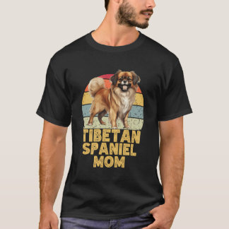 Tibetan Spaniel Dog Mom Retro Funny My Dogs Are My T-Shirt