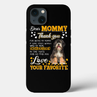 Tibetan Terrier Dear Mommy Thank You For Being My  iPhone 13 Case