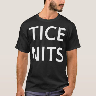 Tice Nits Drôle Blagues Sarcastique T-shirt