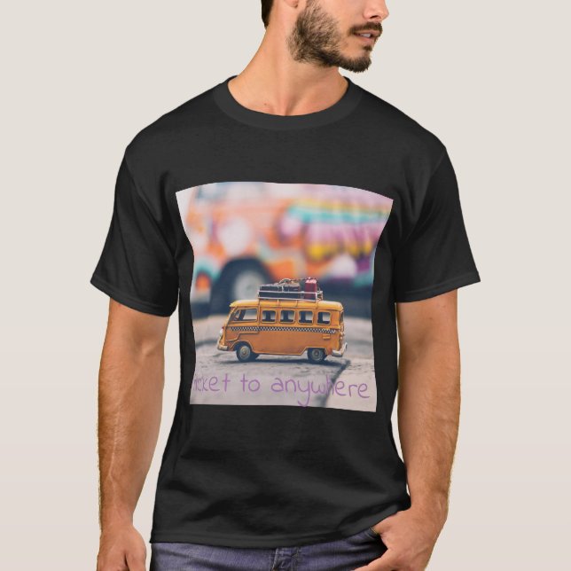 Ticket To Anywhere T-Shirt (Front)