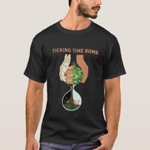 Ticking Time Bomb Earth Hourglass Environmental T-Shirt