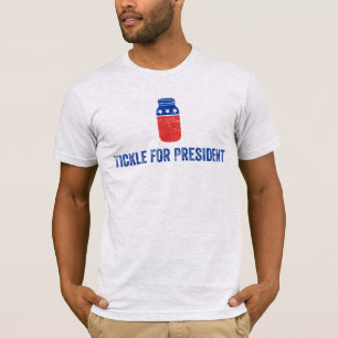 Tickle for President Shirt
