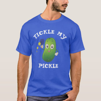 Tickle My Pickle T-Shirt