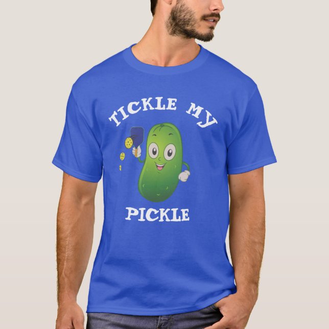 Tickle My Pickle T-Shirt (Front)
