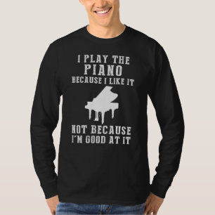 Tickle the Ivories with a Grin - Funny Piano Enthu T-Shirt