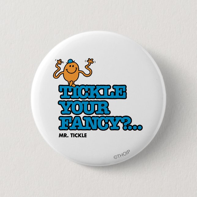 Tickle Your Fancy? 2 Inch Round Button (Front)