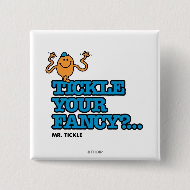 Tickle Your Fancy? 2 Inch Square Button (Front)
