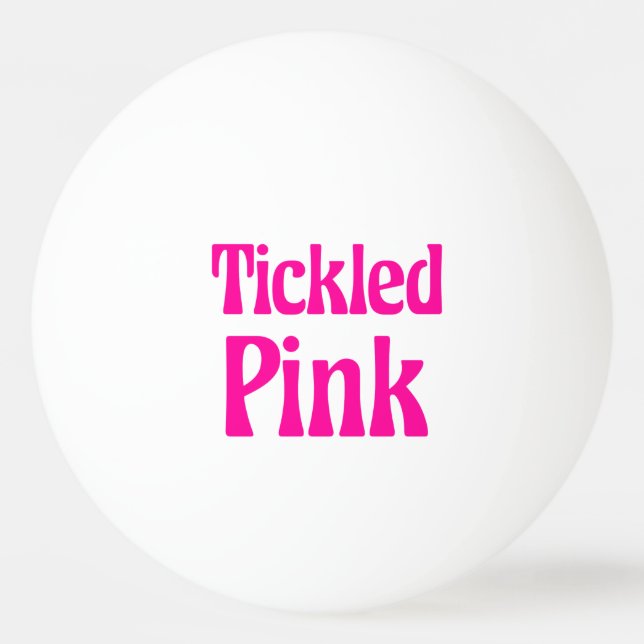 Tickled Pink Ping Pong Ball (Front)