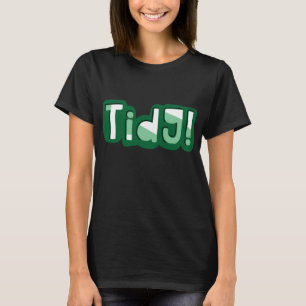 Tidy! Welsh Slang, South Wales Dialect T-Shirt