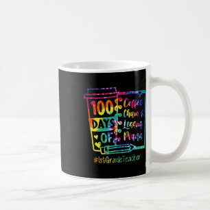 Tie Dye 100 Days Of Coffee And Chaos 1st Grade Tea Mug