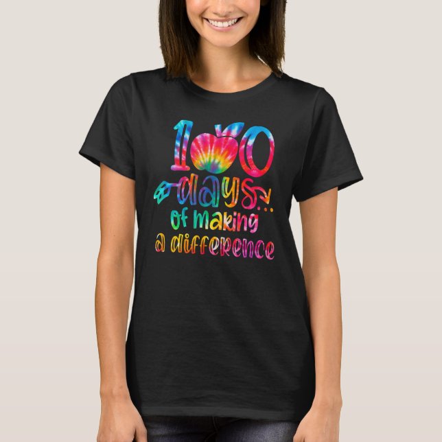 Tie Dye 100 Days of Making a Difference 100th Day  T-Shirt (Front)