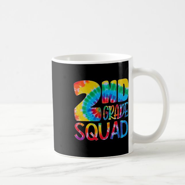 Tie Dye 2nd Grade Squad Teacher Student First Day  Coffee Mug (Right)