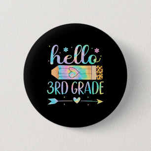 Tie Dye 3rd Grade Back To School Hello Third Grade 2 Inch Round Button