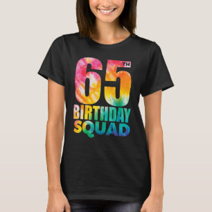 Tie Dye 65th Birthday Squad 65 Years Old Birthday  T-Shirt