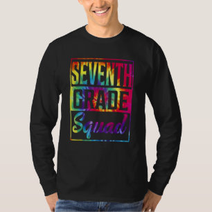 Tie Dye 7th Grade Squad Teacher First Day Of Back T-Shirt