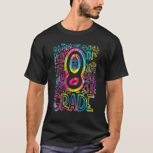 Tie Dye 8th Grade Typography Team Eighth Grade Tea T-Shirt