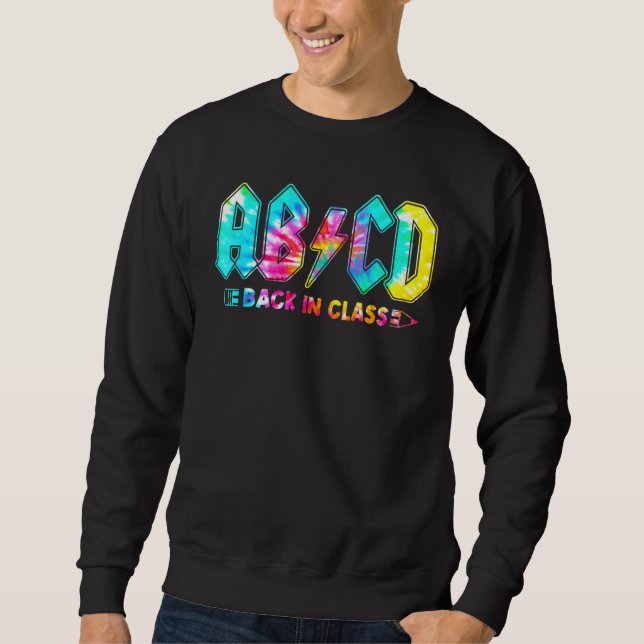 Tie Dye Abcd Lightning Bolt Back In Class Teacher  Sweatshirt (Front)