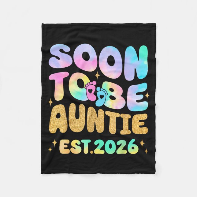 Tie Dye Auntie Promoted To Auntie 2026 Soon To Be  Fleece Blanket (Front)