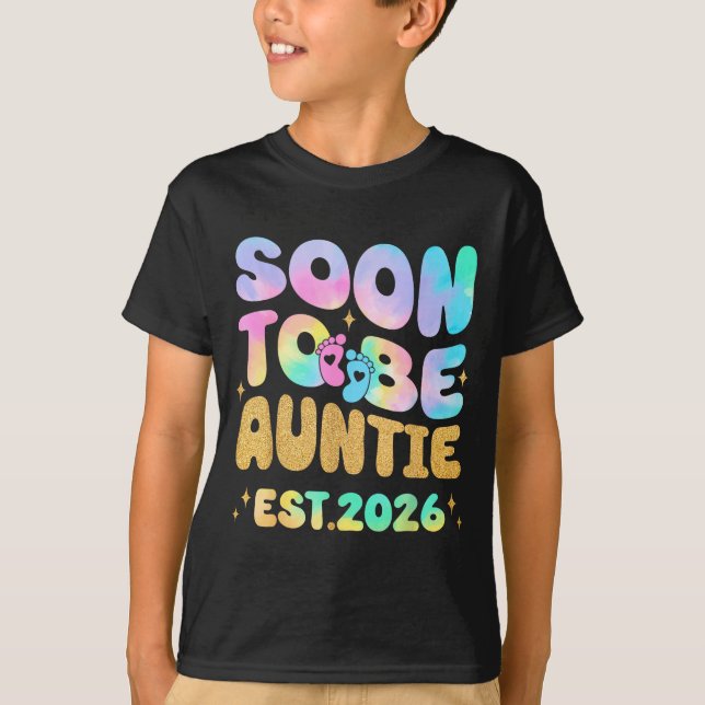 Tie Dye Auntie Promoted To Auntie 2026 Soon To Be  T-Shirt (Front)