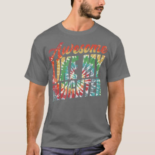 Tie Dye Awesome Like My Daughter Funny Gift For Fa T-Shirt