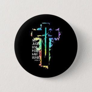 Tie Dye Cross Micah 68 Act Justly Bible Scripture 2 Inch Round Button